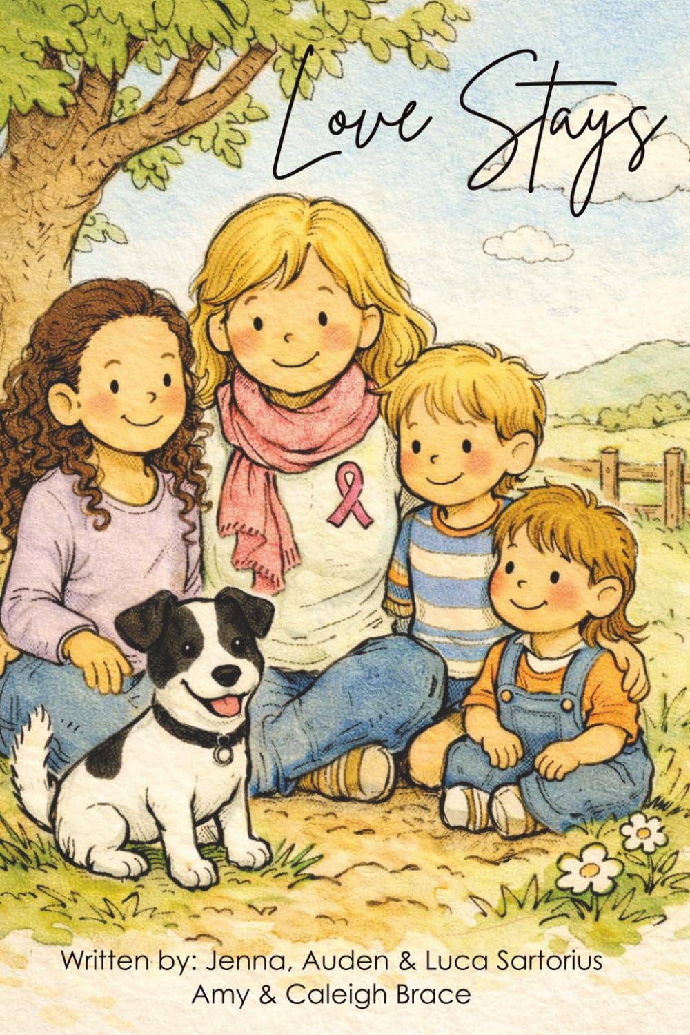 Love Stays: A Children's Story About Breast Cancer, Family Strength, and Finding Hope Together