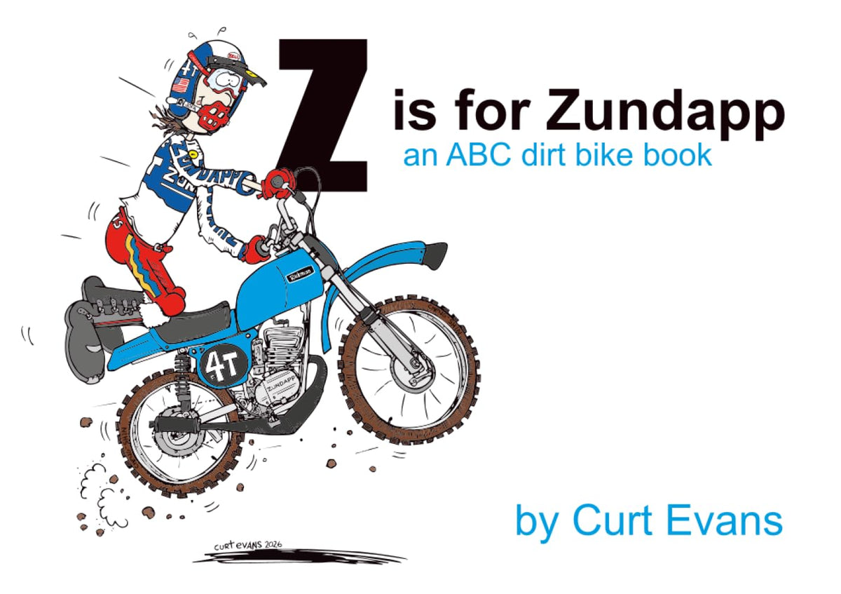 Z is for Zundapp: an ABC dirt bike book