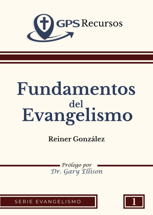 Fundamentos del Evangelismo (SERIE EVANGELISMO) (Spanish Edition)