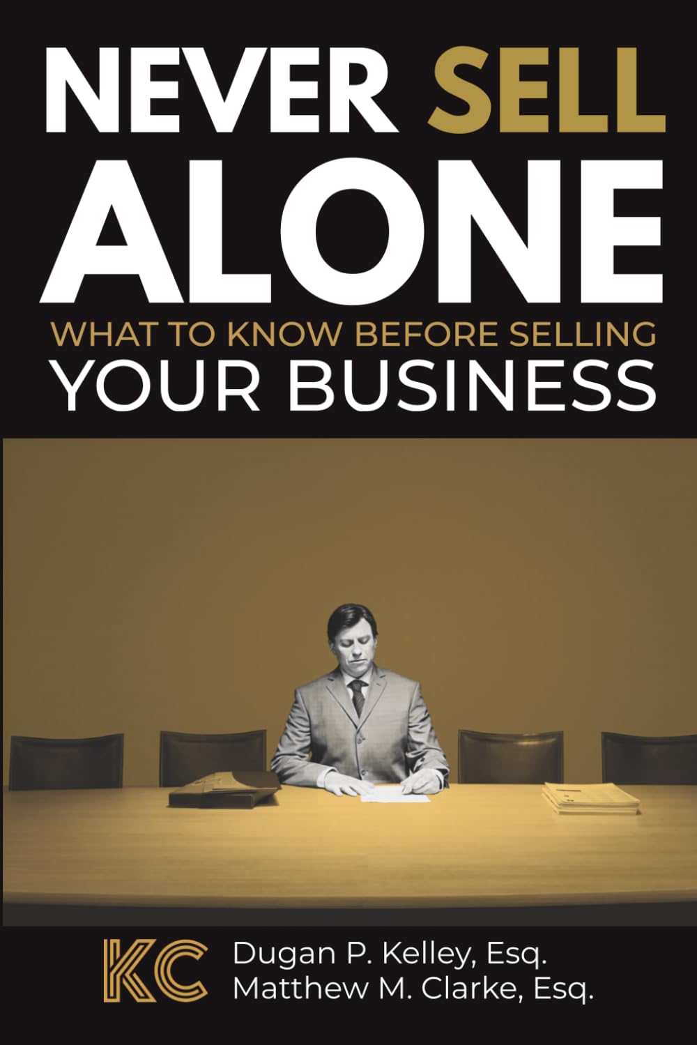 Never Sell Alone: What to know before selling your business (Never Alone)