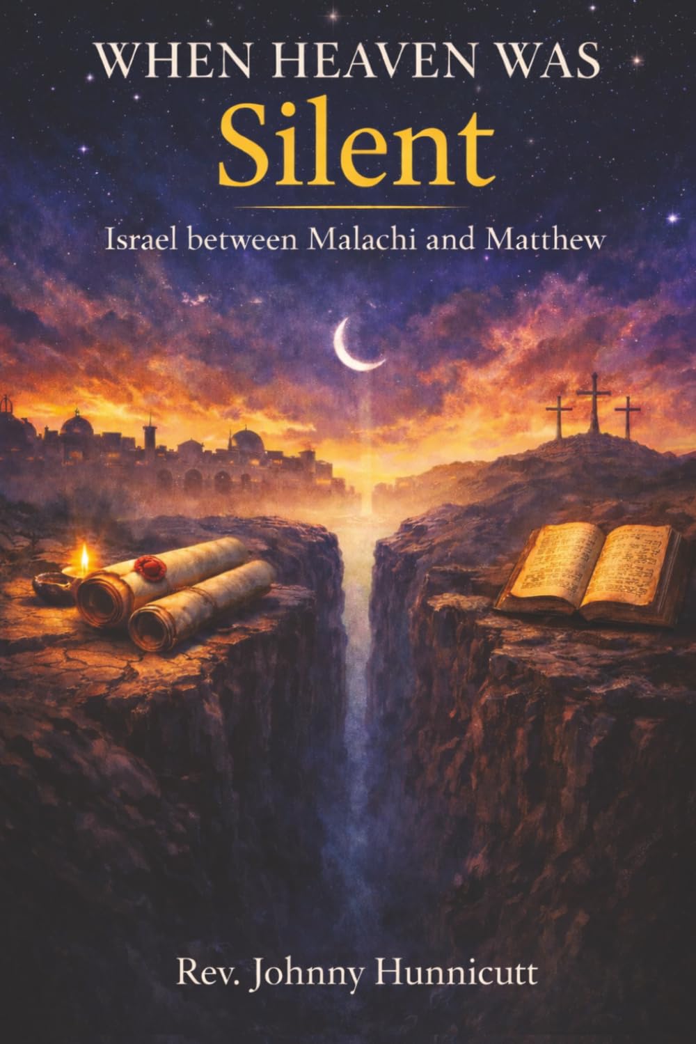 WHEN HEAVEN WAS SILENT: ISRAEL BETWEEN MALACHI AND MATTHEW
