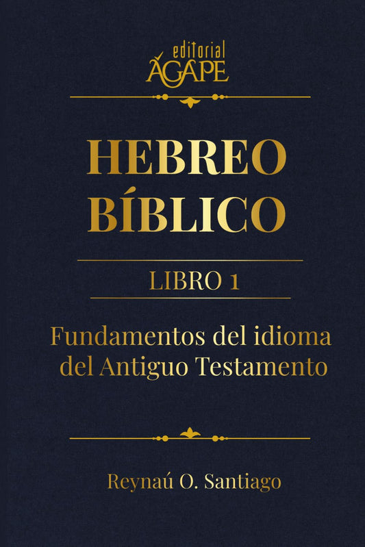 Hebreo Bíblico Libro 1: Libro 1 – Manual formativo integral (Spanish Edition)