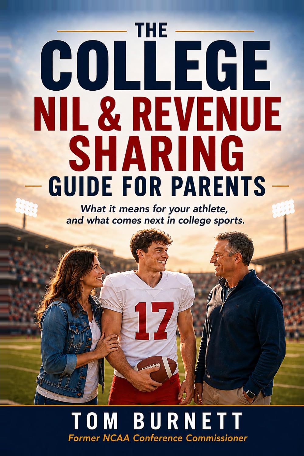 The College NIL & Revenue Sharing Guide for Parents: What it Means for Your Athlete, and What Comes Next in College Sports