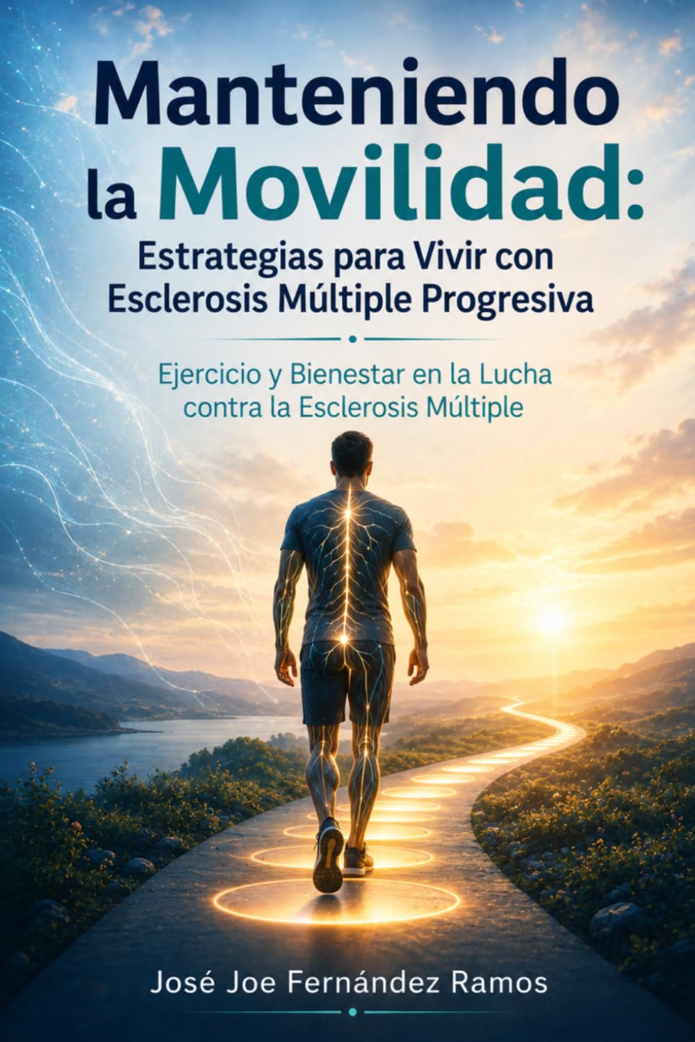 Manteniendo la Movilidad: Estrategias para Vivir con Esclerosis Múltiple Progresiva (Spanish Edition)