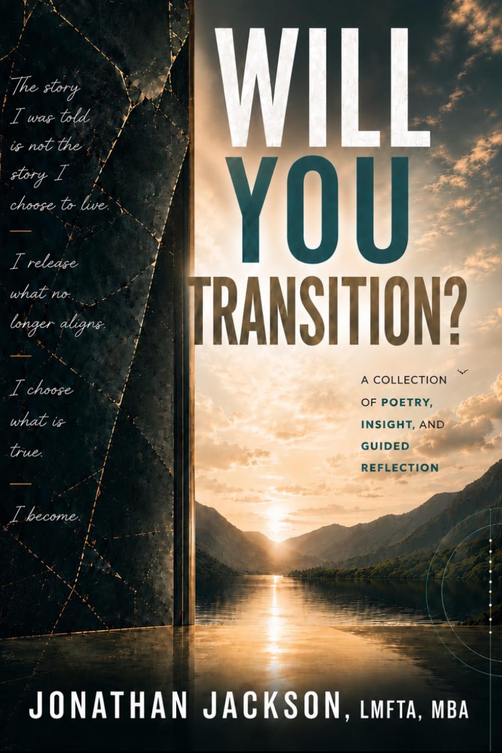 Will You Transition: A Collection of Poetry, Insight, and Guided Reflection