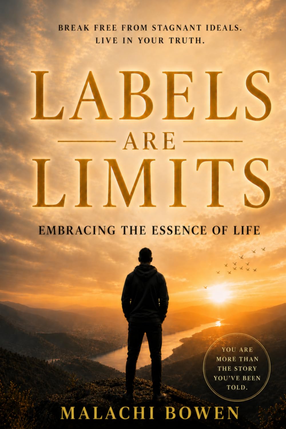Labels Are Limits: Embracing The Essence Of Life