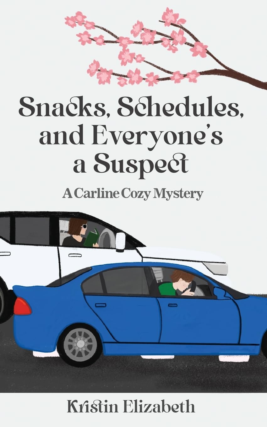 Snacks, Schedules, and Everyone's a Suspect (Carline Cozy Mysteries)
