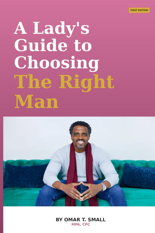 A Lady's Guide to Choosing The Right Man