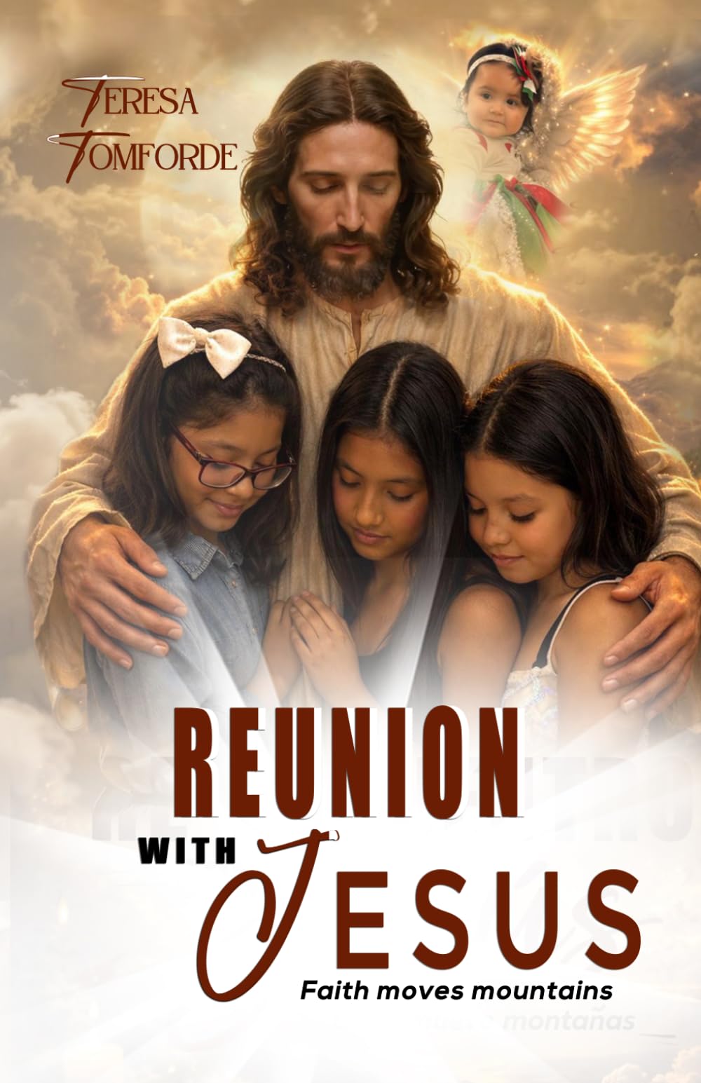 REUNION WITH JESUS: Faith moves mountains