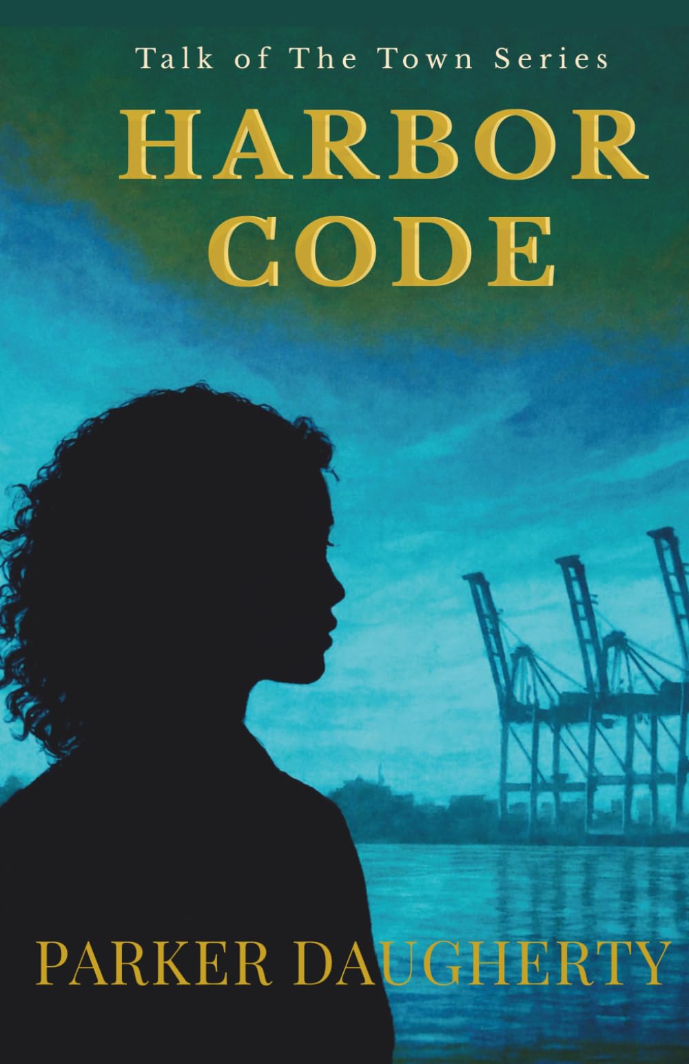 Harbor Code: A Talk of The Town Novel