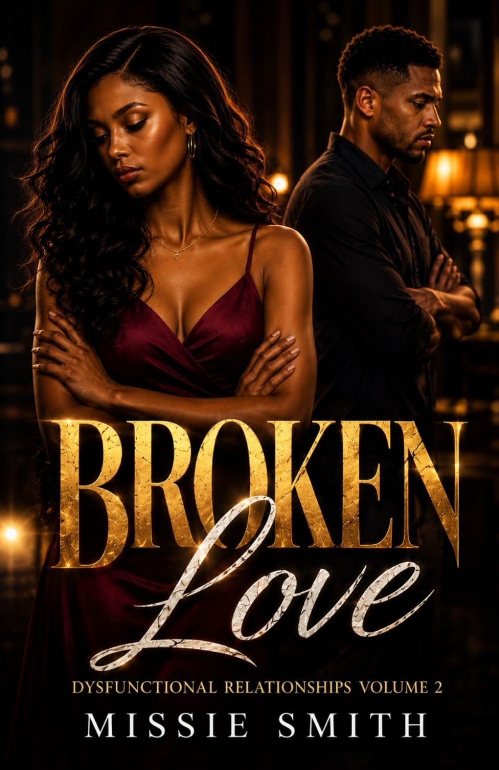 Broken Love: Dysfunctional Relationships Volume 2