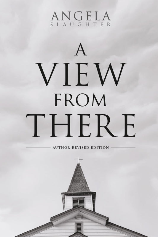 A View From There: Author-Revised Edition