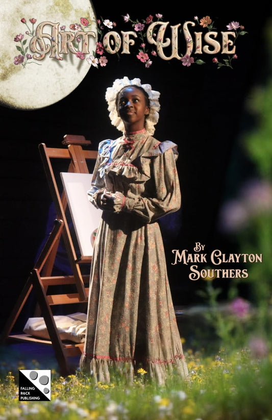 Art of Wise: A New Play in Two Acts (19th Century Cycle)