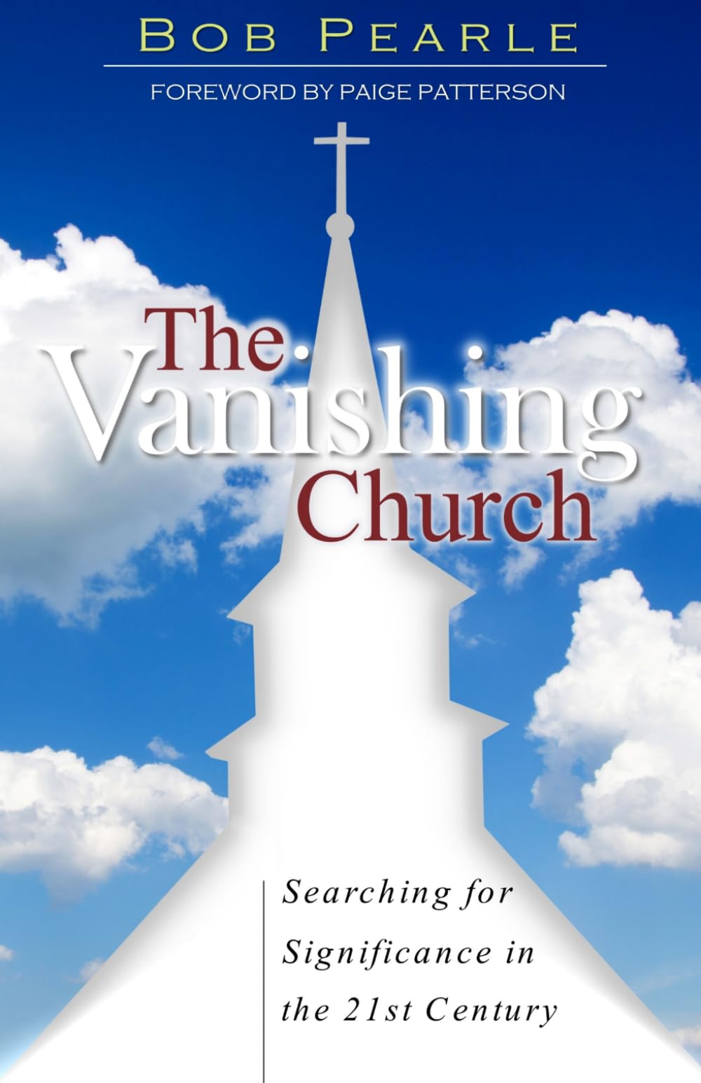 The Vanishing Church: Searching for Significance in the 21st Century
