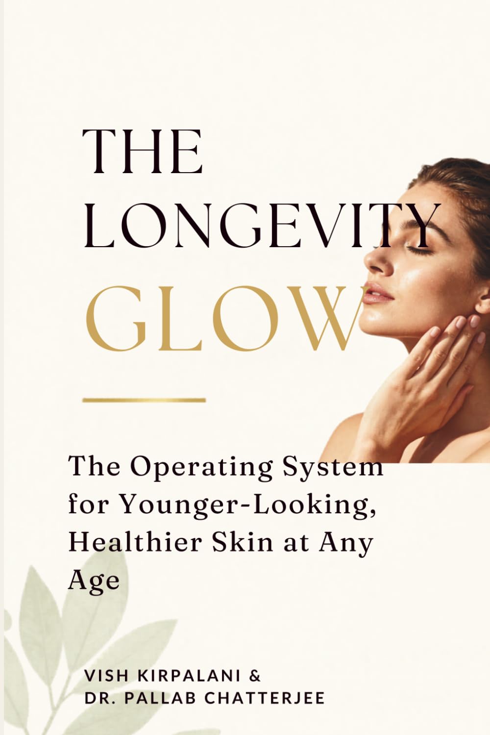 The Longevity Glow: The Operating System for Younger-Looking, Healthier Skin at Any Age