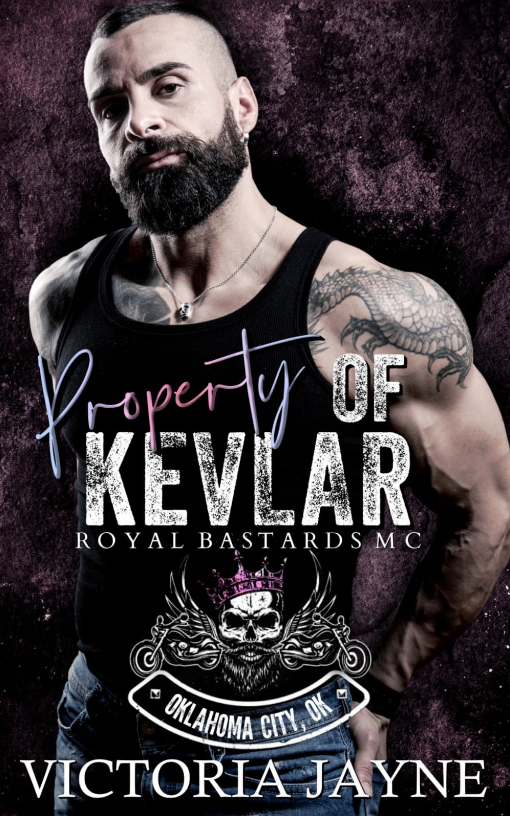 Property of Kevlar: Royal Bastards MC: Oklahoma City, OK (Royal Bastards MC: Oklahoma City Chapter)