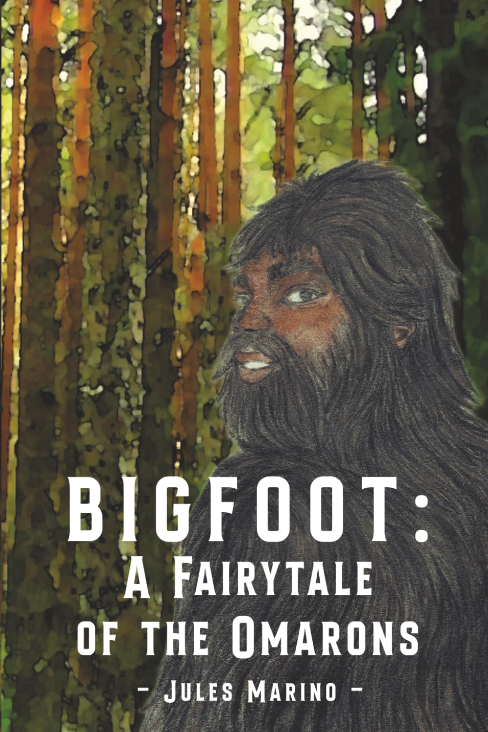 Bigfoot: A Fairytale Of The Omarons