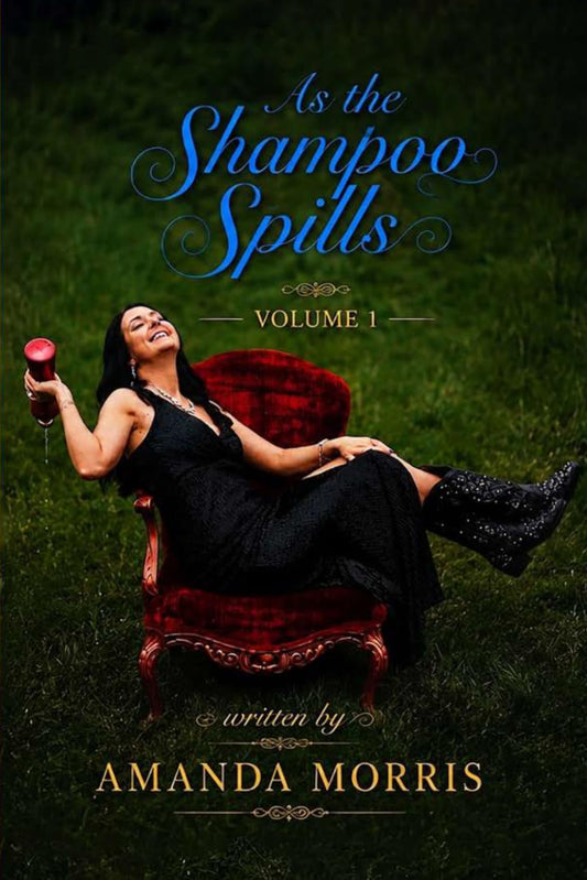 As the Shampoo Spills: Volume 1