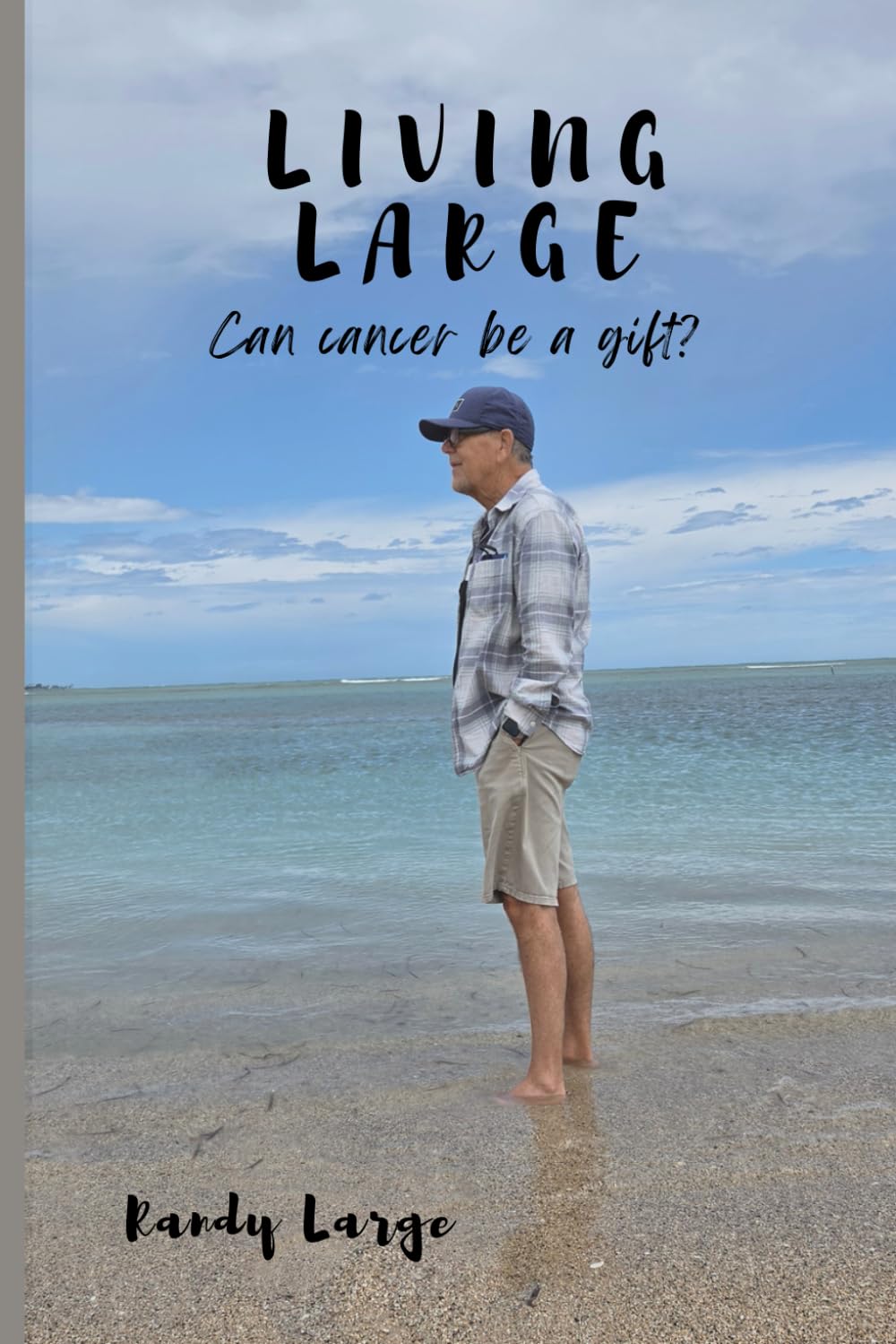 Living Large: Can Caner be a Gift?