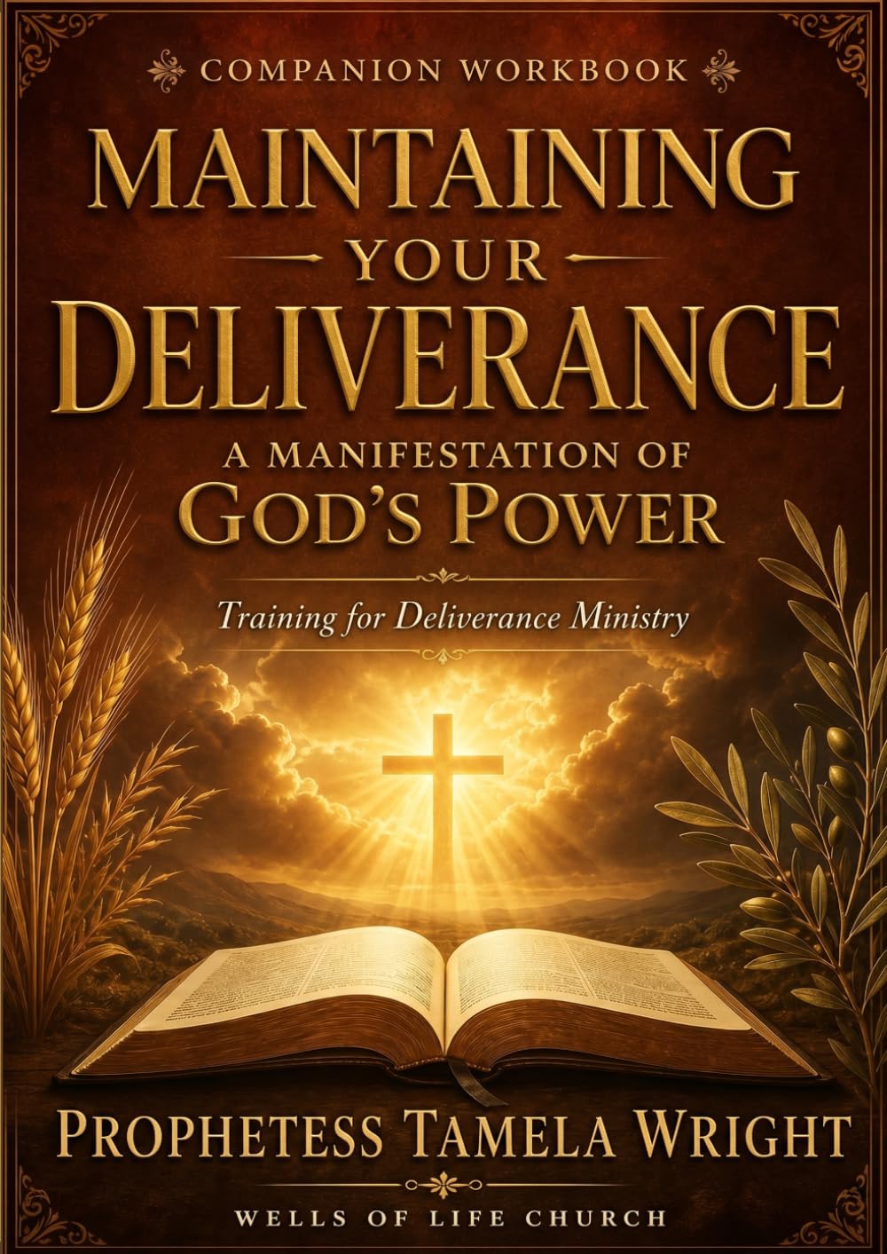 Maintaining Your Deliverance Companion Workbook: Reflections, prayer, A call to Action