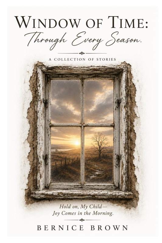 Window Of Time:: Through Every Season
