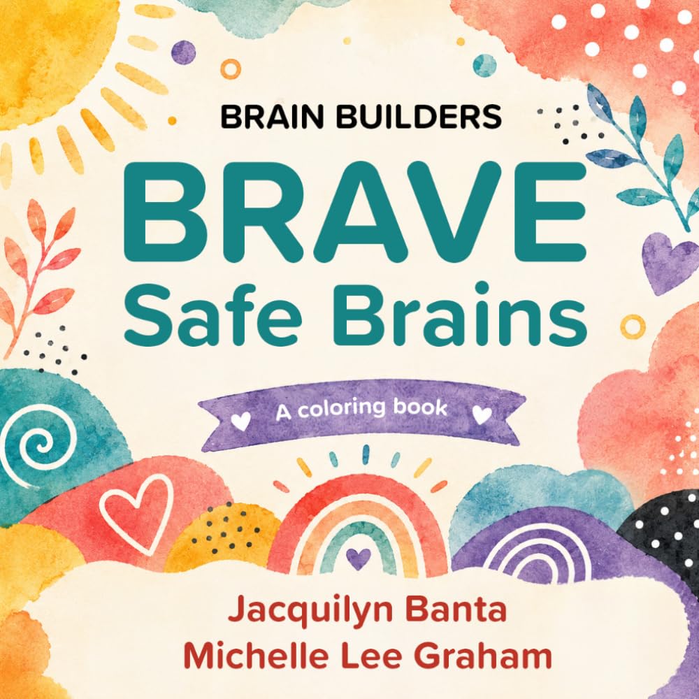 Brain Builders: BRAVE & Safe Brains