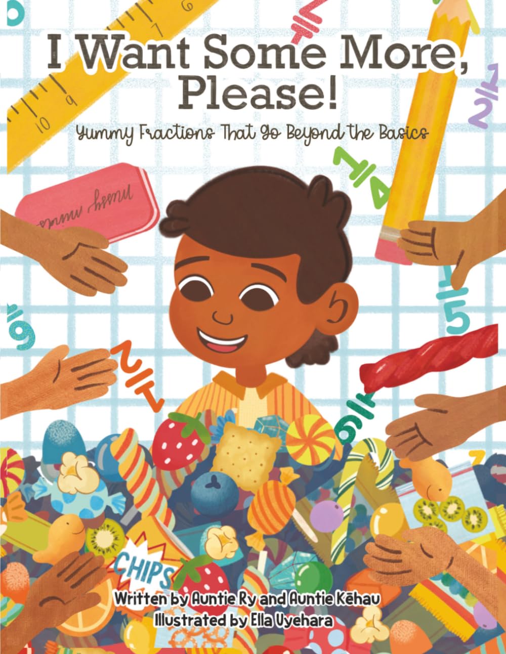 I Want Some More, Please!: Yummy Fractions That Go Beyond the Basics