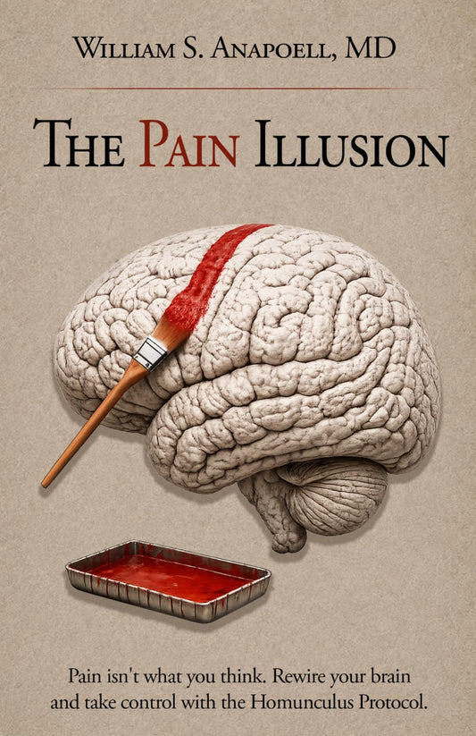 The Pain Illusion: Pain Isn't What You Think. Rewire Your Brain and Take Control with the Homunculus Protocol