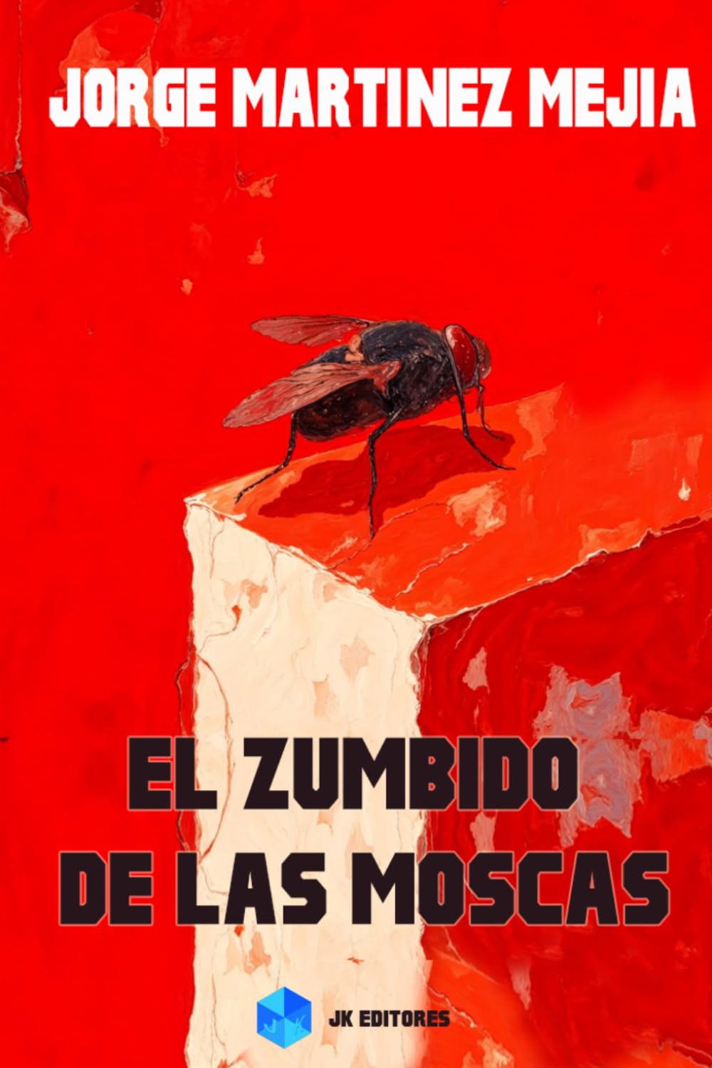 El zumbido de las moscas (Spanish Edition)