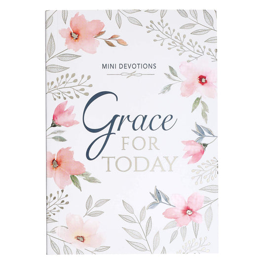 Mini Devotions Grace For Today - 180 Short and Encouraging Devotions on Grace, Softcover Gift Book for Women - 3702