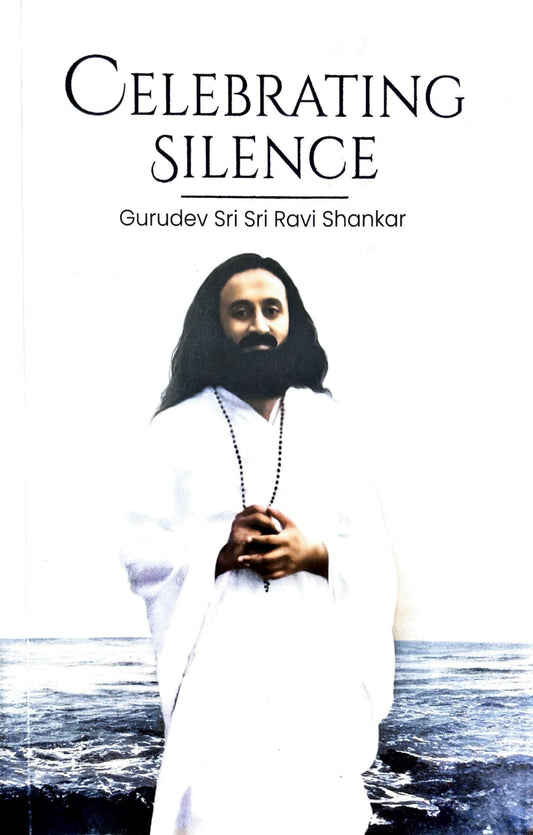 Celebrating Silence [Paperback] [Jan 01, 2008] H. H. Sri Sri Ravi Shankar - 7365
