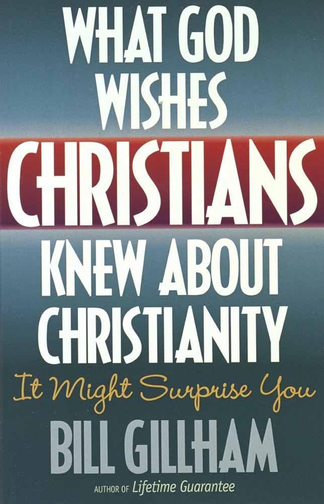What God Wishes Christians Knew About Christianity - 2459