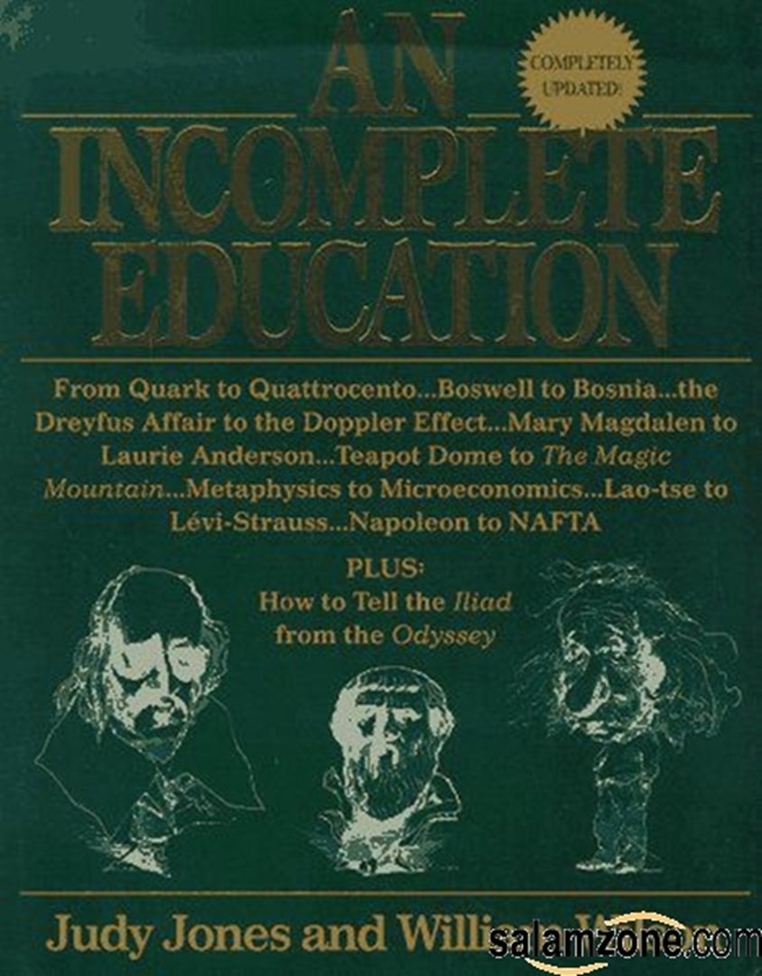 An Incomplete Education, Revised Edition - 8121