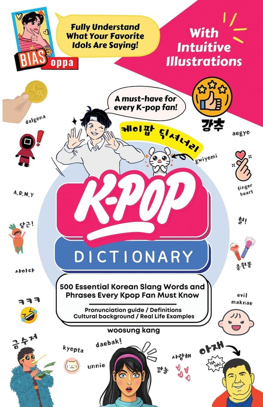 The Kpop Dictionary: 500 Essential Korean Slang Words and Phrases Every Kpop Fan Must Know - 9469