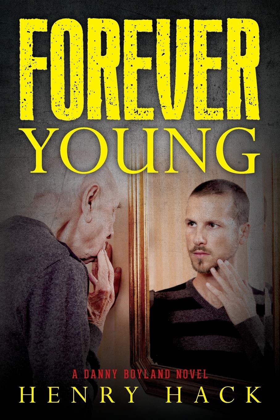 Forever Young: A Danny Boyland novel - 2039