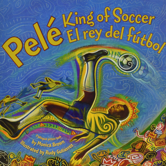 Pele, King of Soccer/Pele, El Rey del Futbol: Bilingual English-Spanish - 5336