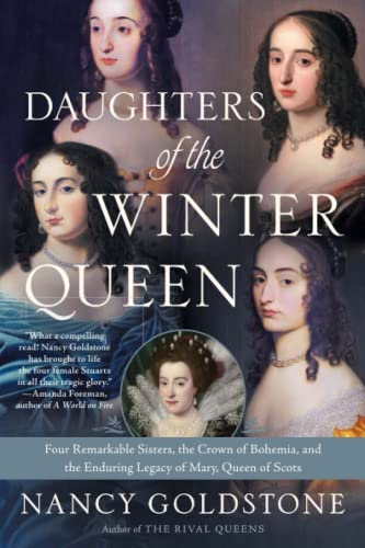 Daughters of the Winter Queen: Four Remarkable Sisters, the Crown of Bohemia, and the Enduring Legacy of Mary, Queen of Scots - 6266