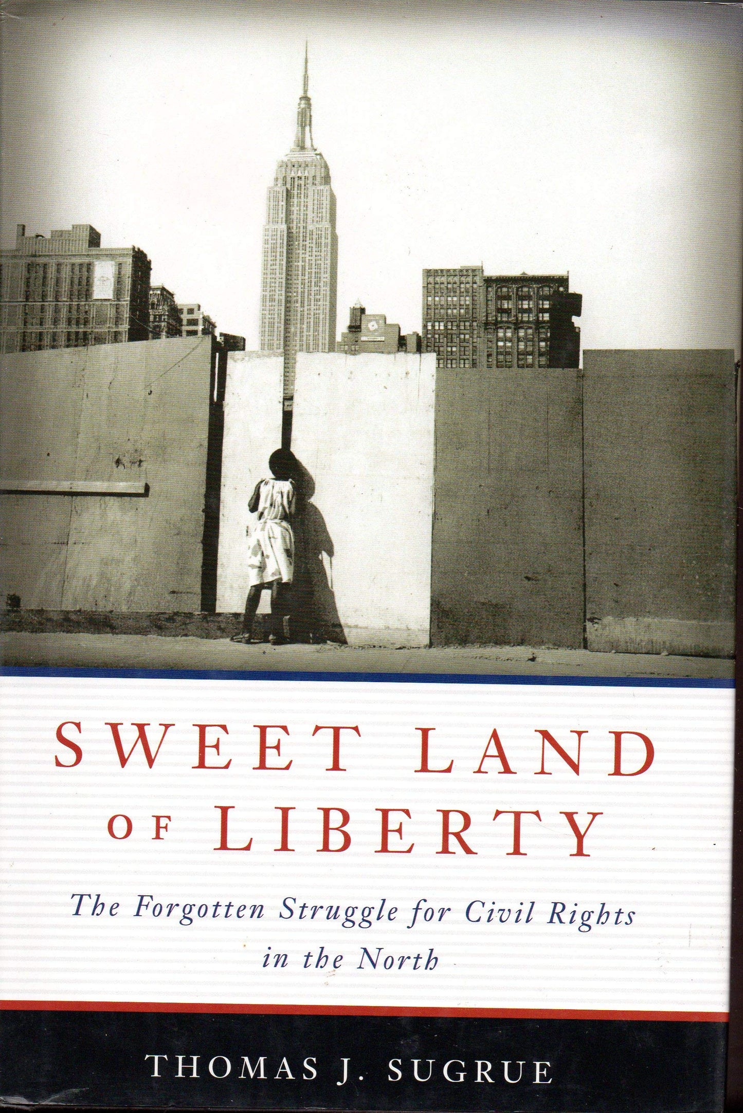 Sweet Land of Liberty: The Forgotten Struggle for Civil Rights in the North - 4467