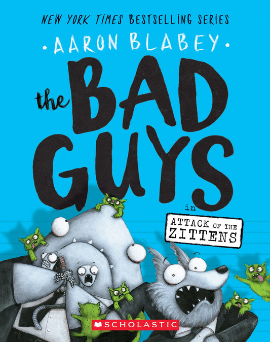 The Bad Guys in Attack of the Zittens (The Bad Guys #4) (4) - 2705