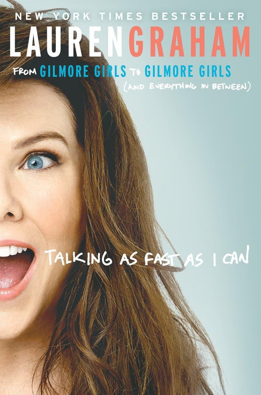 Talking as Fast as I Can: From Gilmore Girls to Gilmore Girls (and Everything in Between) - 4931