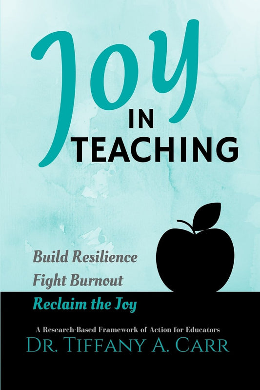 Joy in Teaching: A Research-Based Framework of Action for Educators - 2968