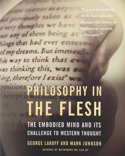 Philosophy in the Flesh: the Embodied Mind & its Challenge to Western Thought - 3401