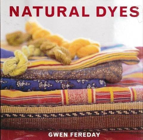 Natural Dyes by Gwen Fereday (2003-12-03) - 7086