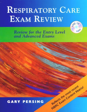 Respiratory Care Exam Review: Review for the Entry Level and Advanced Exams (Book with CD-ROM) - 8371