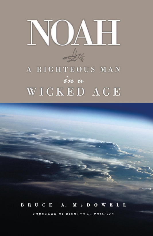 Noah: A Righteous Man in a Wicked Age - 691