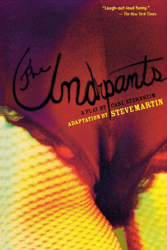The Underpants: A Play by Carl Sternheim - 9540
