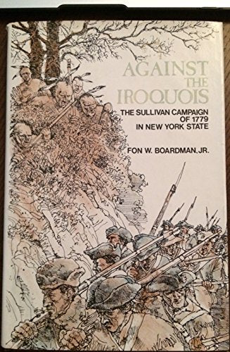 Against the Iroquois: The Sullivan campaign of 1779 in New York State - 451