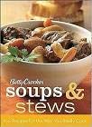 Betty Crocker Soups & Stews: 100 Recipes for the Way You Really Cook - 5541