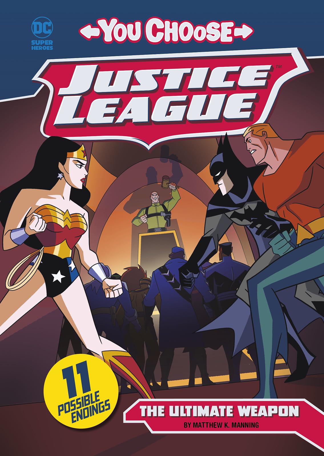 The Ultimate Weapon (You Choose Stories: Justice League) - 712