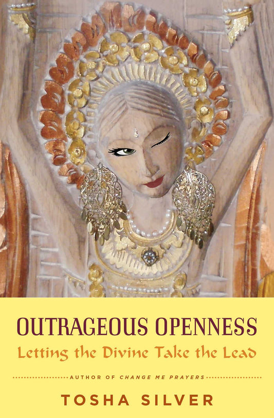 Outrageous Openness: Letting the Divine Take the Lead - 5259